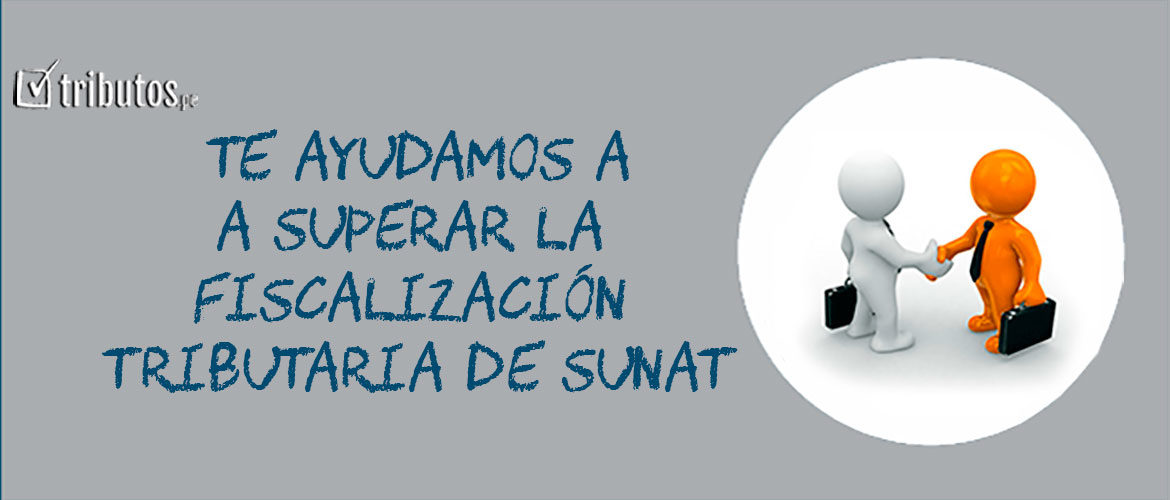 Asistencia en Fiscalización tributaria de tributos.pe